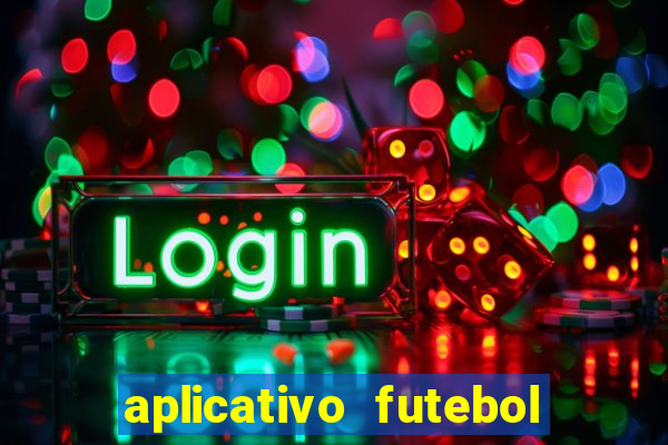 aplicativo futebol da hora 3.7